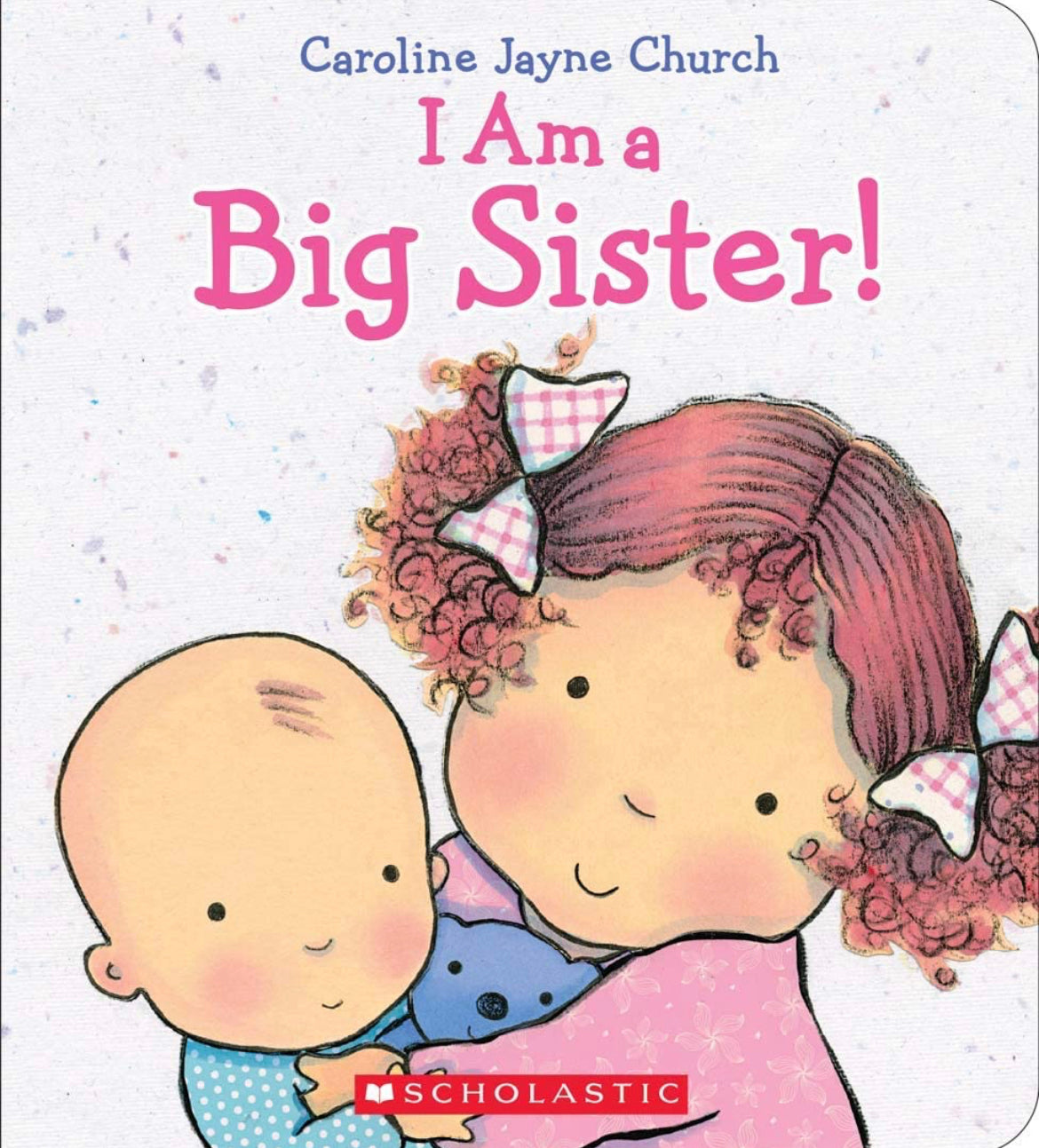 Scholastic I am a Big Brother/ Sister Story Book